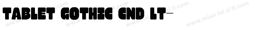 Tablet Gothic Cnd Lt字体转换